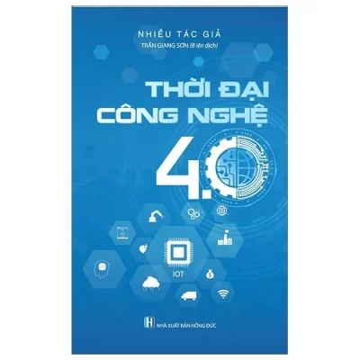 Thời Đại Công Nghệ 4.0 – Nhiều Tác Giả