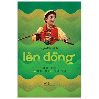 lên Đồng hành trình của thần linh và thân phận ngô Đức thịnh