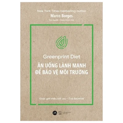 Ăn Uống Lành Mạnh Để Bảo Vệ Môi Trường - Greenprint Diet - Marco Borges