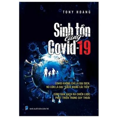 Sinh Tồn Cùng Covid-19 – Tony Hoang