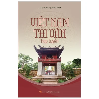 Việt Nam Thi Văn Hợp Tuyển – GS TS Dương Quảng Hàm