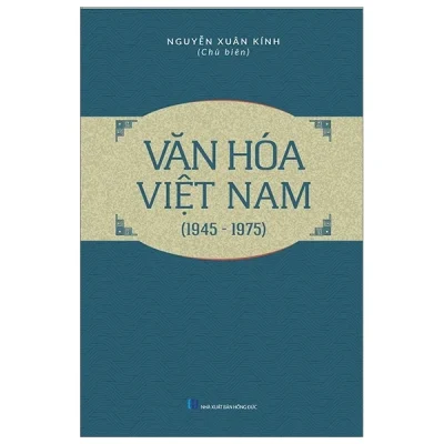 Văn Hóa Việt Nam (1945 – 1975) – Nguyễn Xuân Kính