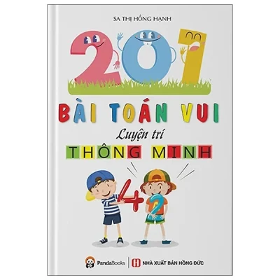 201 Bài Toán Vui Luyện Trí Thông Minh – Sa Thị Hồng Hạnh