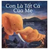 Con Là Tất Cả Của Mẹ - You Are My Everything - Kelly Conroy, Abigail Hookham