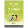 Nuôi Dạy Em Bé Có Chính Kiến - Alicia Vu