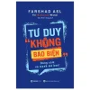Tư Duy Không Bao Biện - Farshad Asl