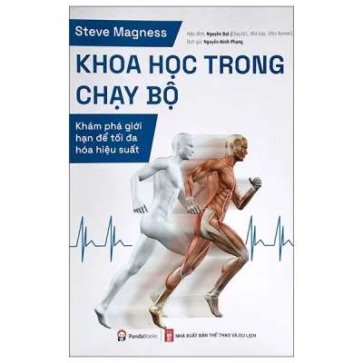 Khoa Học Trong Chạy Bộ – Khám Phá Giới Hạn Để Tối Đa Hóa Hiệu Suất – Steve Magness