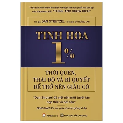 Tinh Hoa 1% – Thói Quen, Thái Độ Và Bí Quyết Để Trở Lên Giàu Có – Dan Strutzel