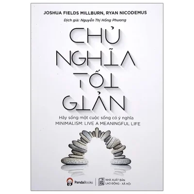 Chủ Nghĩa Tối Giản – Joshua Fields Millburn, Ryan Nicodemus