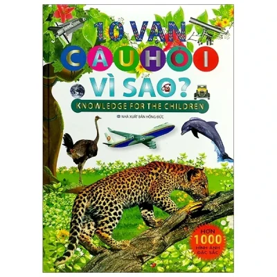 10 Vạn Câu Hỏi Vì Sao? (Bìa Cứng) – Minh Huyền