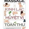 Massage - Kinh Lạc Huyệt Vị Toàn Thư - Tra Vĩ