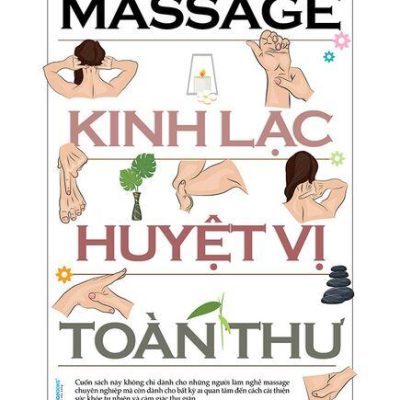 Massage - Kinh Lạc Huyệt Vị Toàn Thư - Tra Vĩ