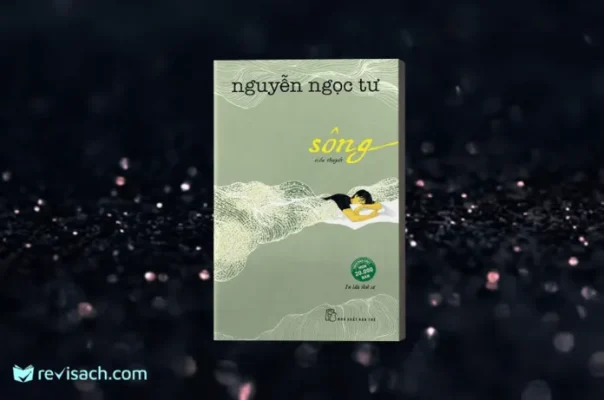 review tieu thuyet song nguyen ngoc tu 696x461
