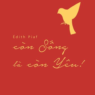 Édith Piaf – Còn Sống Là Còn Yêu - Jean Dominique Brierre