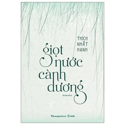 Giọt Nước Cành Dương (2013) – Thích Nhất Hạnh