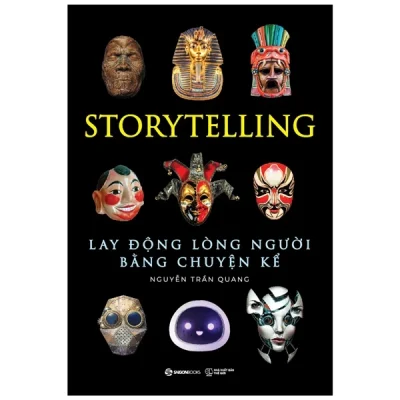 Storytelling - Lay Động Lòng Người Bằng Chuyện Kể - Khổ Lớn - Nguyễn Trần Quang
