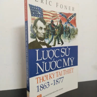 [phiên chợ sách cũ] lược sử nước mỹ thời kỳ tái thiết 1863 1877 eric foner 2501