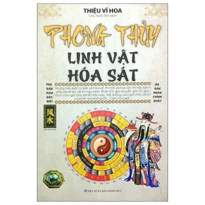 Phong Thủy Linh Vật Hóa Sát – Thiệu Vĩ Hoa
