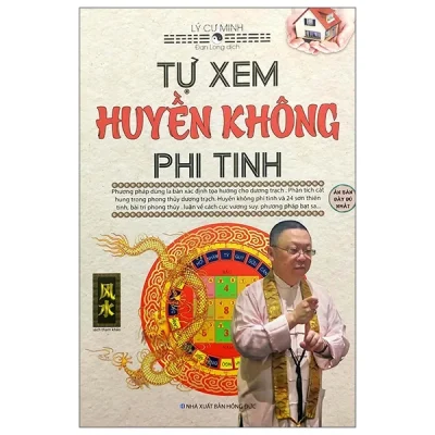 Tự Xem Huyền Không Phi Tinh – Lý Cư Minh