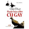 Nghệ Thuật Thuần Hóa Chim Cu Gáy - Việt Chương