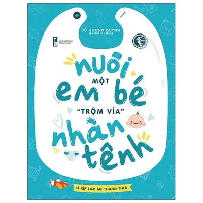 Nuôi Một Em Bé “Trộm Vía” Nhàn Tênh – Vũ Hương Quỳnh
