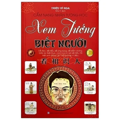 Cẩm Nang Nhân Tướng Học – Xem Tướng Biết Người – Thiệu Vĩ Hoa