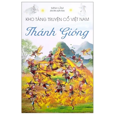 Kho Tàng Truyện Cổ Việt Nam – Thánh Gióng – Minh Lâm