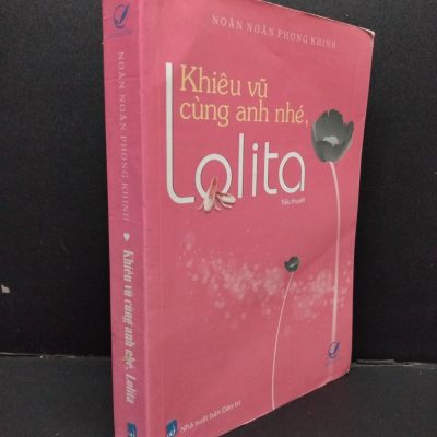 [Phiên Chợ Sách Cũ] Khiêu Vũ Cùng Anh Nhé, Lolita - Noãn Noãn Phong Khinh 2701