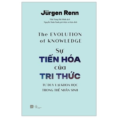 Sự Tiến Hóa Của Tri Thức - Jurgen Renn
