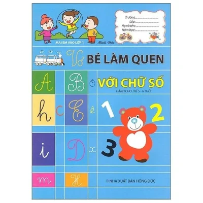 Mai Em Vào Lớp 1 – Vở Bé Làm Quen Với Chữ Số – Minh Đức