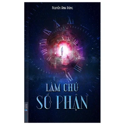 Làm Chủ Số Phận – Nguyễn Anh Dũng