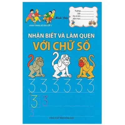 Hành Trang Chuản Bị Vào Lớp 1 – Nhận Biết Và Làm Quen Với Chữ Số – Minh Đức