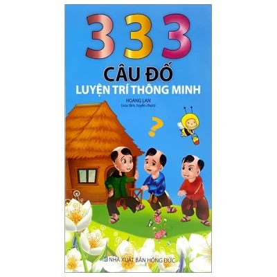 333 Câu Đố Luyện Trí Thông Minh – Hoàng Lan