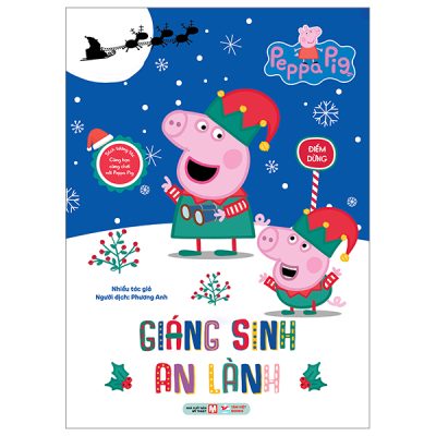 Cùng Học Cùng Chơi Với Peppa Pig - Giáng Sinh An Lành - Nhiều Tác Giả