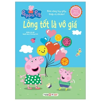 Sách Tương Tác - Cùng Học Cùng Chơi Với Peppa Pig - Lòng Tốt Là Vô Giá - Nhiều Tác Giả