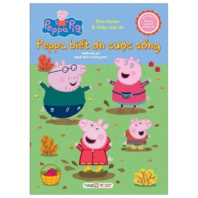Sách Tương Tác - Cùng Học Cùng Chơi Với Peppa Pig - Peppa Biết Ơn Cuộc Sống - Nhiều Tác Giả