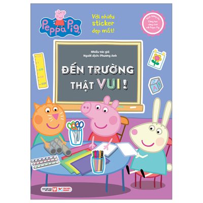 Sách Tương Tác - Cùng Học Cùng Chơi Với Peppa Pig - Đến Trường Thật Vui! - Nhiều Tác Giả