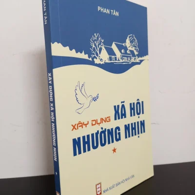 [Phiên Chợ Sách Cũ] Xây Dựng Xã Hội Nhường Nhịn - Tập 1 - Phan Tân 0702