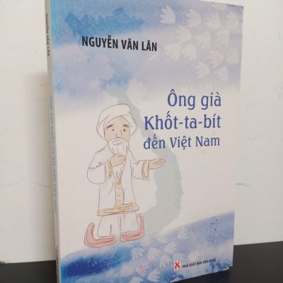 [Phiên Chợ Sách Cũ] Ông Già Khốt-Ta-Bít Đến Việt Nam - Nguyễn Văn Lân 0702