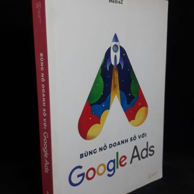 [Phiên Chợ Sách Cũ] Bùng Nổ Doanh Số Với Google Ads 2019 - Mediaz 0702