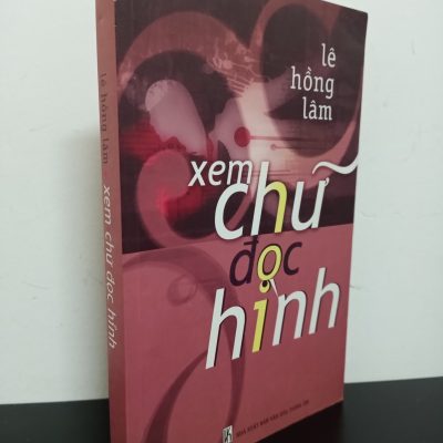 [Phiên Chợ Sách Cũ] Xem Chữ Đọc Hình - Đối Thoại Với Những Người Nổi Tiếng - Lê Hồng Lâm 0702