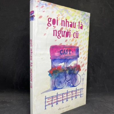 [Phiên Chợ Sách Cũ] Gọi Nhau Là Người Cũ - Nhiều Tác Giả 0702