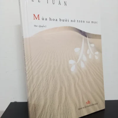 [Phiên Chợ Sách Cũ] Mùa Hoa Bưởi Nở Trên Sa Mạc (Thơ – Tập 2) (Bìa Cứng) – Lê Tuấn 1002