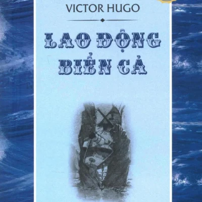 Lao Động Biển Cả – Victor Hugo