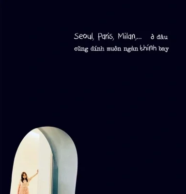 Seoul, Paris, Milan,… Ở Đâu Cũng Dính Muôn Ngàn Thính Bay – anhnamĐiêu