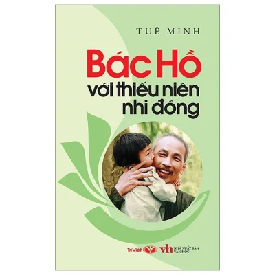 bác hồ với thiếu niên nhi Đồng tuệ minh