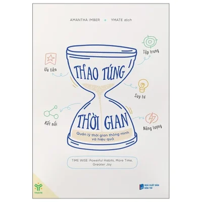 thao túng thời gian quản lý thời gian thông minh và hiệu quả amantha imber