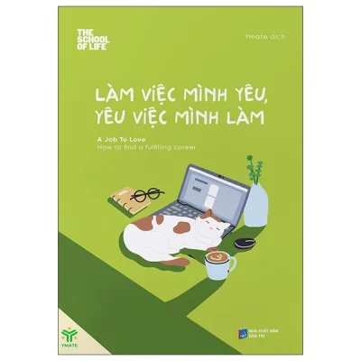 làm việc mình yêu, yêu việc mình làm the school of life
