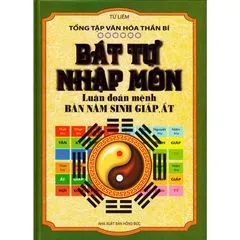 Bát Tự Nhập Môn - Luận Đoán Mệnh Bàn Năm Sinh Giáp, Ất (Bìa Cứng) - Từ Liêm - 26099