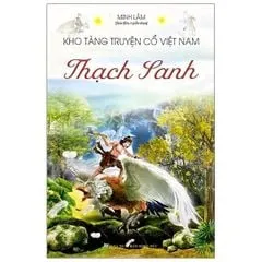 Kho Tàng Truyện Cổ Việt Nam - Thạch Sanh - Minh Lâm - 26163
